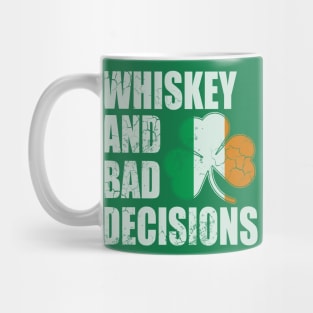 Irish Whiskey And Bad Decisions St Patricks Day Mug